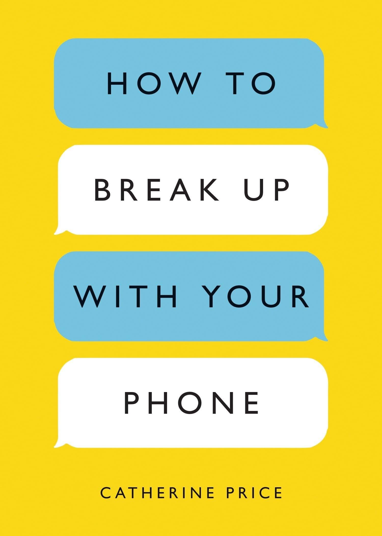 Break up with your phone